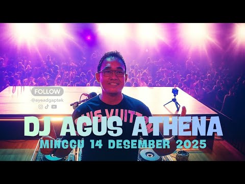 DJ AGUS TERBARU SABTU 13 DESEMBER 2025 FULL BASS || ATHENA BANJARMASIN