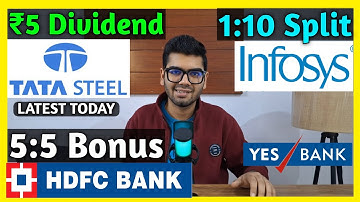 Tata Steel, HDFC Bank, Yes Bank, Infosys Stocks Declared High Dividend, Bonus & Split