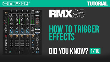 Reloop RMX-95 - How to trigger effects? Did You Know? (Tutorial)