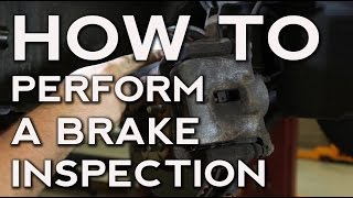 How to Perform a Brake Inspection