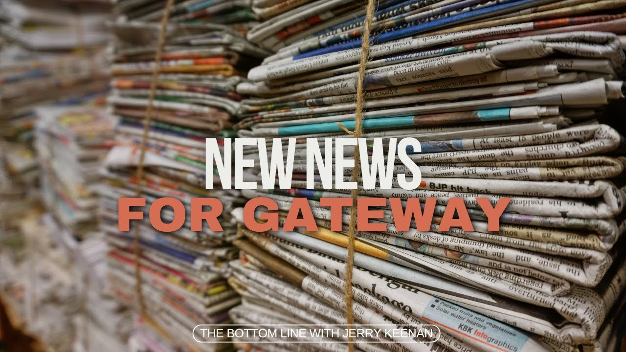 New News At Gateway - The Bottom Line with Jerry Keenan - YouTube