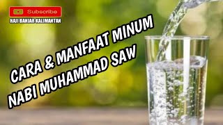 Cara Minum Nabi Muhammad SAW, dan Keutamaannya