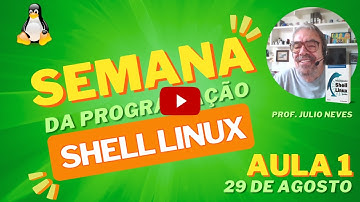 Semana da Programação Shell Linux - Aula 1