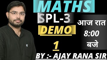 MATHS | SPL -3 | CLASS |  DEMO -1  WITH INTRODUCTION | BY :- AJAY RANA SIR | FUTURE TIMES COACHING