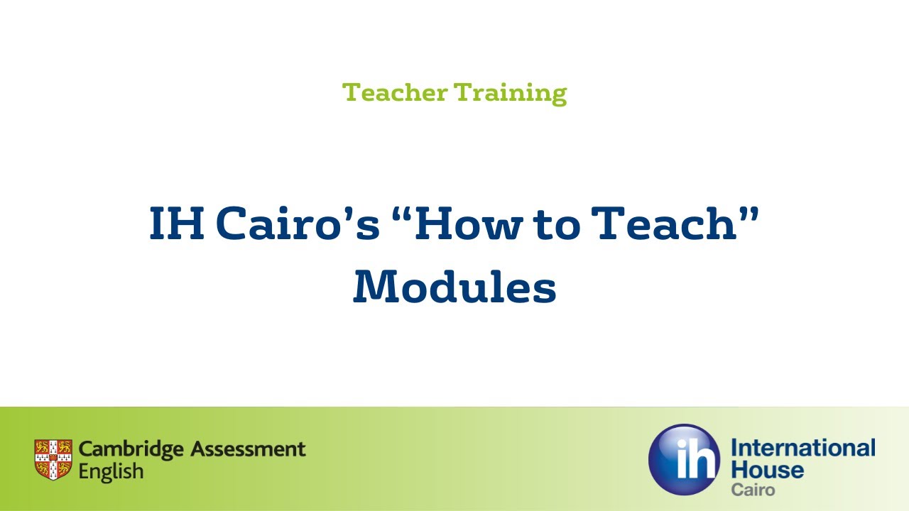 IH Cairo's “How to Teach” Modules