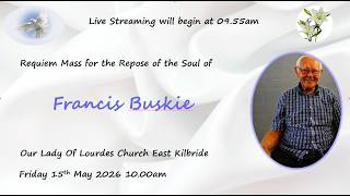 Requiem Mass for the Repose of the Soul of Francis Buskie