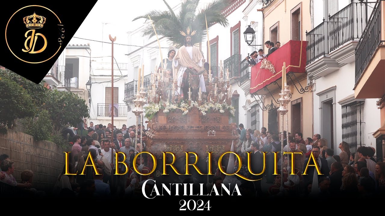 LA BORRIQUITA ⁴ᴷ | Cantillana 2024