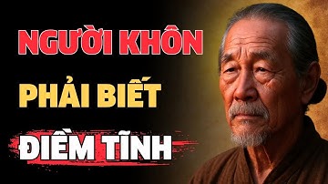 CỔ NHÂN DẠY   IM LẶNG ỨNG XỬ MỚI LÀ NGƯỜI KHÔN   TRIẾT LÝ CỔ NHÂN
