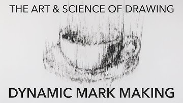 Art & Science of Drawing: Dynamic Mark Making