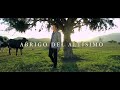 Agustin Amador - Abrigo del Altísimo ( Video Oficial )