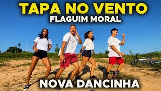 TAPA NO VENTO -DEVAGARINHO ELA VAI PRA BAIXO -FLAGUIM MORAL- DANCINHA VIRAL FORRO PISEIRO VAQUEIJADA chords
