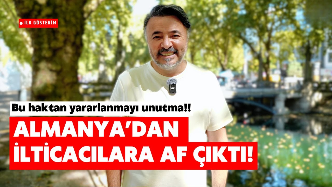 ALMANYA’DAN İLTİCACILARA AF ÇIKTI! BU HAKTAN YARARLANMAYI UNUTMA!! @Ben Yüksel
