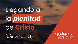 The Measure of the Stature of the Fullness of Christ (Ephesians 4:11-13) | Verse by Verse