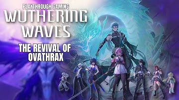 THE REVIVAL OF OVATHRAX (Wuthering Waves) - Full Fight Playthrough Gaming Mobile (Part 11)
