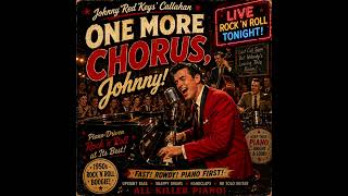 One More Chorus, Johnny – 1950s Piano Rock ’n’ Roll by Johnny “Red Keys” Callahan