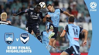 Hyundai A-League 2017/18 Semi Final: Sydney FC 2 - 3 Melbourne Victory