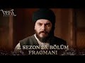Vefa Sultan 2. Sezon 25. Bölüm Fragmanı | Aşk, Çile ve Hakikat Arayışı
