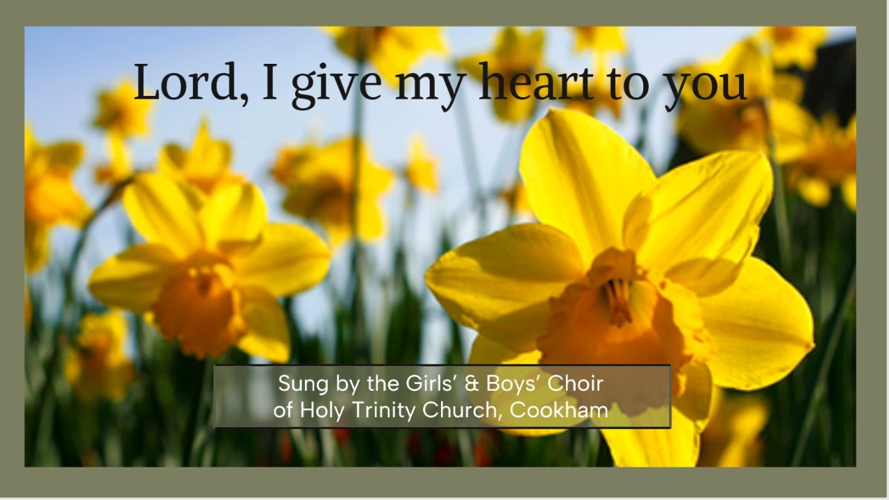 Lord, I Give My Heart To You:  Words & Music: Joseph Martin.