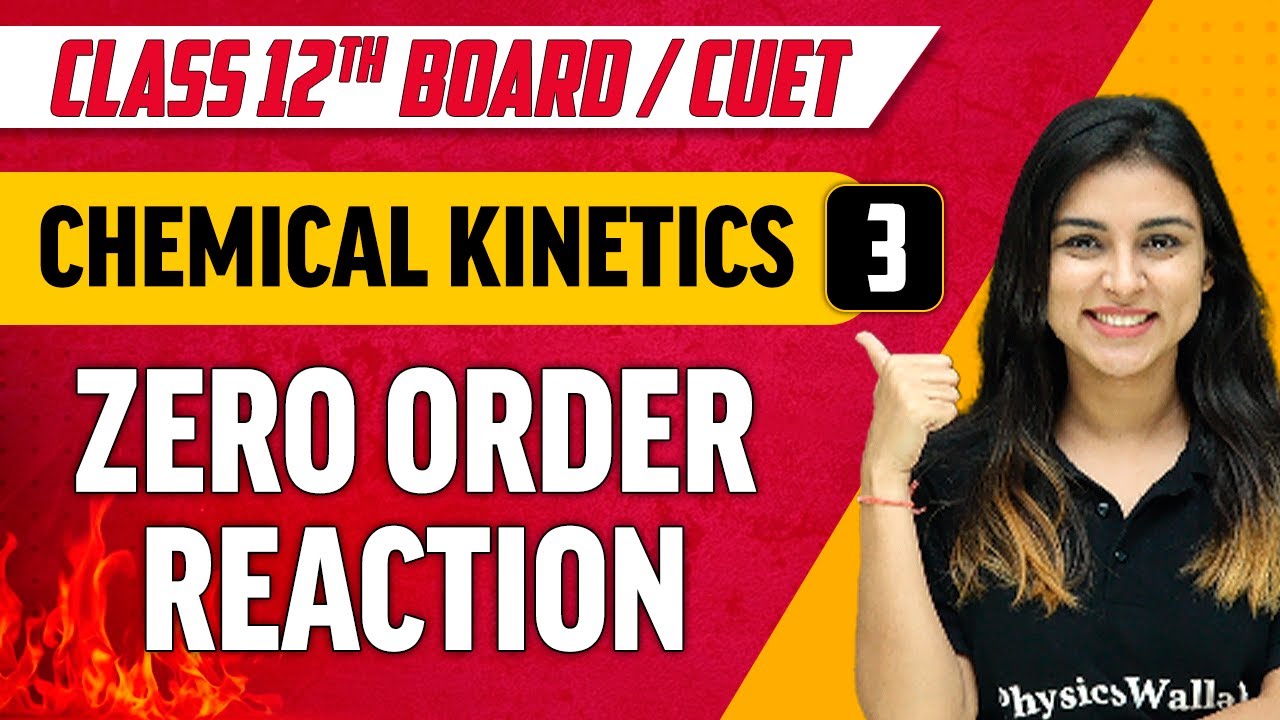 Chemical Kinetics 03 | Zero Order Reaction | Class 12th/CUET - YouTube