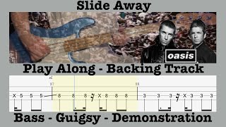 Slide Away - Oasis - Bass - Play Along Backing Track - Guigsy - Rolling Tab - Cover - Demonstration