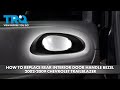 How to Replace Rear Interior Door Handle Bezels 2002-2009 Chevrolet Trailblazer