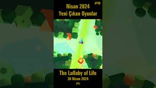 Yeni̇ Çikan Oyunlar 2024 - The Lullaby Of Life 30 Nisan