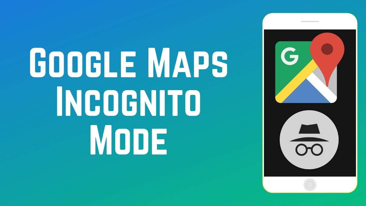 How to Enable Incognito Mode on Google Maps How to Enable Incognito Mode on Google Maps