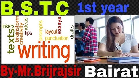 Enhancing Writing Skills, unit -3, 4th skill of english learning, B.S.T.C 1st year, Part 2