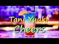 Cheers/Tani Yuuki【歌詞付き】