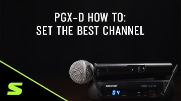 Shure PGX-D How To: Set The Best Channel