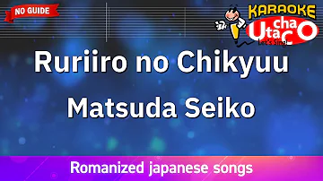 Ruri iro no Chikyuu – Matsuda Seiko (Romaji Karaoke no guide)