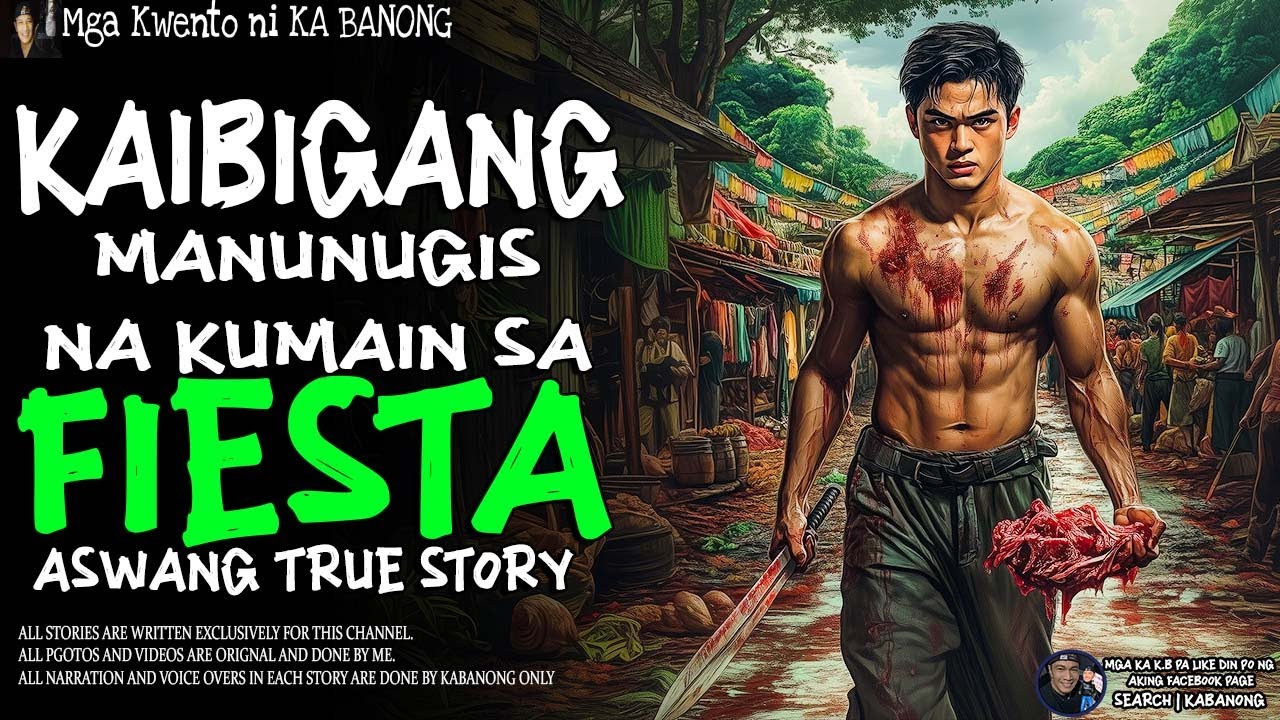 KAIBIGANG MANUNUGIS NA KUMAIN SA FIESTA | Kwentong Aswang | True Story