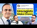 Is Urology The Best Medical Speciality in India? Dr. Ashish Shares Scope & Earnings Of A Urologist