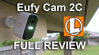 Eufy Cam 2C Review - Battery Powered WiFi Camera - Unboxing, Features, Settings, Video Quality