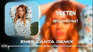 Ceylan Koynat - Yekten (Enes Çanta Remix) Resimi