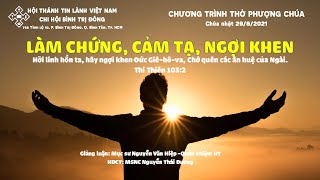 HTTL BÌNH TRỊ ĐÔNG - Chương trình thờ phượng Chúa - 29/08/2021