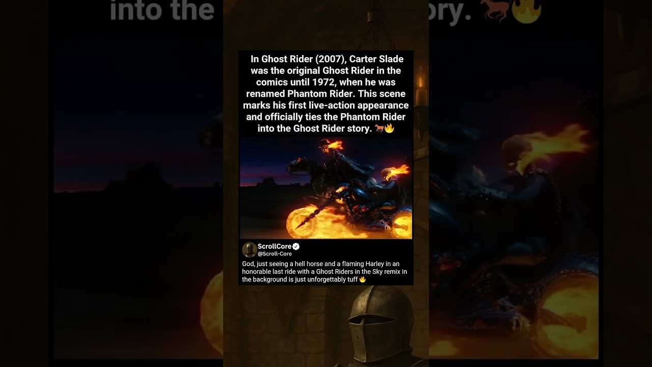 In Ghost Rider (2007), Carter Slade was the original Ghost Rider