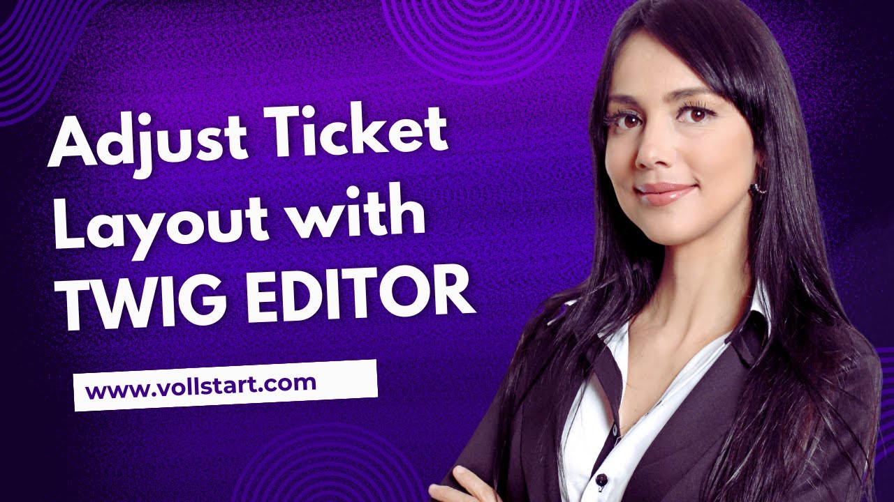 Adjusting Default Ticket Layout with TWIG Editor - Event Tickets With ...
