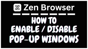 How To Enable Or Disable Pop-Up Windows In The Zen Web Browser | PC | *2025