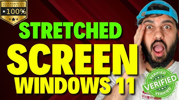 Fix Stretched Screen Windows 11