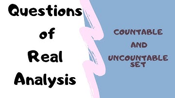 Previous year CSIR-NET questions of countable and uncountable set || REAL ANALYSIS ||