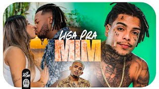 LIGA PRA MIM - MC Kevin, MC FK, MC VK e MC Dena