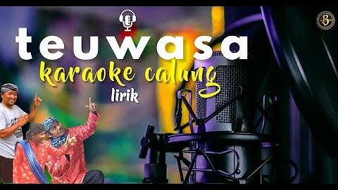 TEUWASA karaoke calung lirik @Bentarpercussion