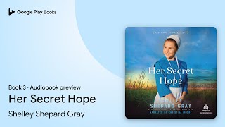 Her Secret Hope Book 3 by Shelley Shepard Gray · Audiobook preview