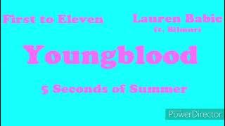 Youngblood (5 Seconds of Summer/First to Eleven/Lauren Babic & Bilmuri) Mashup