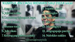 KUMPULAN LAGU RIDWAN SAU 2024