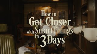 Unbox and Discover: Get Closer with SmartThings | Samsung