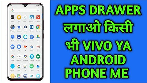 Apps drawer लगाओ kisi bhi vivo and any android phone me