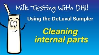 DHI Milk Sampling with the DeLaval Robot: Cleaning Internal Parts