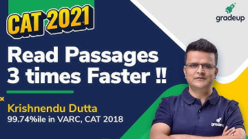 CAT 2021 | Read passages 3 times faster | VARC | Foundation Builder | Krishnendu Dutta | Gradeup